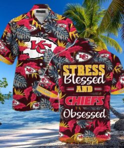 NFL Kansas City Chiefs Hawaiian Shirt Stress Blessed Obsessed