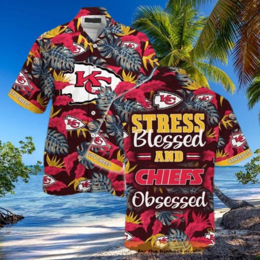 NFL Kansas City Chiefs Hawaiian Shirt Stress Blessed Obsessed