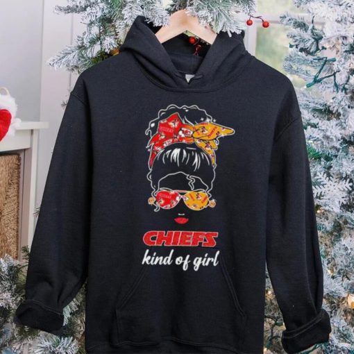 NFL Kansas City Chiefs Kind Of Girl hoodie, sweater, longsleeve, shirt v-neck, t-shirt