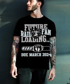 NFL Las Vegas Raiders Future Loading Due March 2024 Shirt