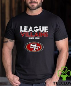 NFL League Villains Since 1946 San Francisco 49ers T Shirt