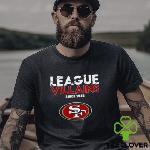 NFL League Villains Since 1946 San Francisco 49ers T Shirt