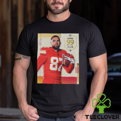 NFL Madden 24 Kansas City Chiefs Congrats On The Most 99 Club Travis Kelce T Shirt