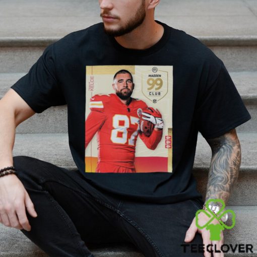 NFL Madden 24 Kansas City Chiefs Congrats On The Most 99 Club Travis Kelce T Shirt