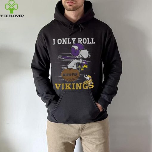 NFL Minnesota Vikings I Only Roll With The Vikings Fullprinted T Shirt