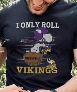 NFL Minnesota Vikings I Only Roll With The Vikings Fullprinted T Shirt