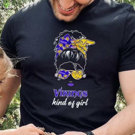 NFL Minnesota Vikings Kind Of Girl shirt