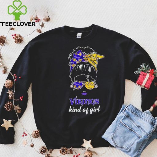 NFL Minnesota Vikings Kind Of Girl shirt