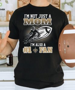 NFL New Orleans Saints Not Just Mom Also A Fan T Shirt