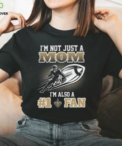 NFL New Orleans Saints Not Just Mom Also A Fan T Shirt 1 NFL New Orleans Saints Not Just Mom Also A Fan T Shirt