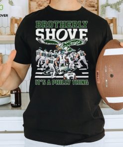 NFL Philadelphia Eagles Brotherly Shove It’s A Philly Thing Shirt