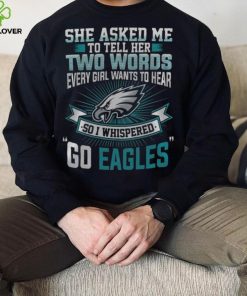 NFL Philadelphia Eagles She Asked Me Tell Her Fullprinted T Shirt