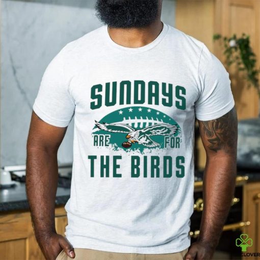NFL Philadelphia Eagles football sundays are for the birds logo shirt