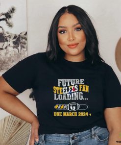 NFL Pittsburgh Steelers Future Loading Due March 2024 Shirt