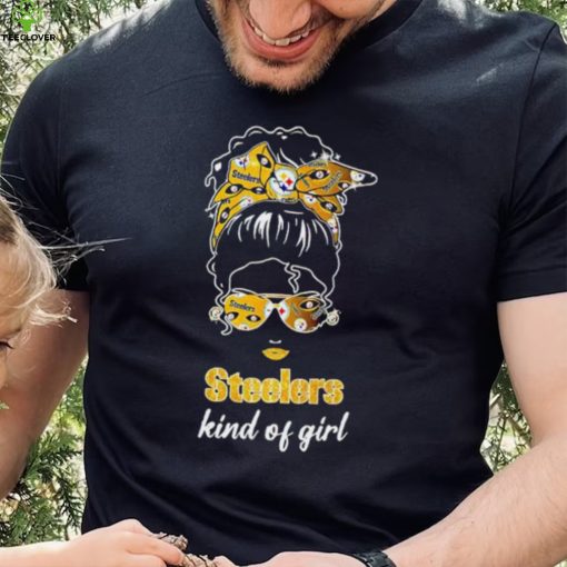 NFL Pittsburgh Steelers Kind Of Girl shirt