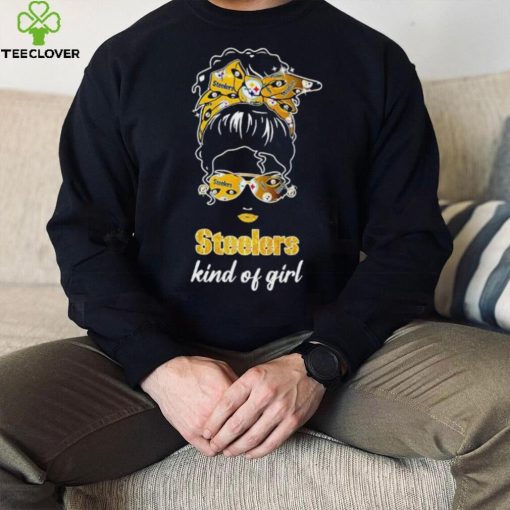 NFL Pittsburgh Steelers Kind Of Girl shirt