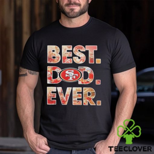 NFL San Francisco 49ers Best Dad Ever 2023 Shirt