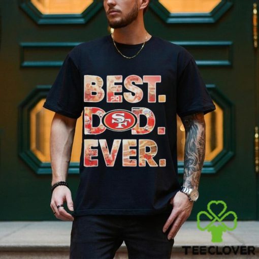 NFL San Francisco 49ers Best Dad Ever 2023 Shirt