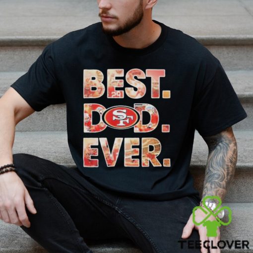 NFL San Francisco 49ers Best Dad Ever 2023 Shirt