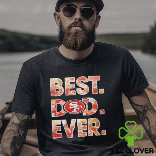 NFL San Francisco 49ers Best Dad Ever 2023 Shirt