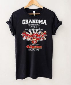 NFL San Francisco 49ers Grandma Doesn’t Usually Yell But When She Does Her signature hoodie, sweater, longsleeve, shirt v-neck, t-shirt