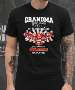 NFL San Francisco 49ers Grandma Doesn’t Usually Yell But When She Does Her signature hoodie, sweater, longsleeve, shirt v-neck, t-shirt