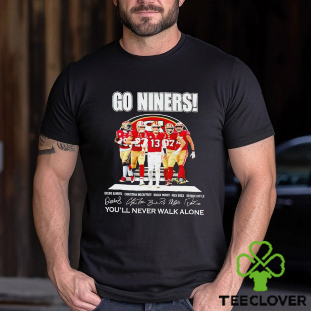 NFL San Francisco 49ers Youll Never Walk Alone signature shirt NFL San Francisco 49ers Youll Never Walk Alone signature shirt
