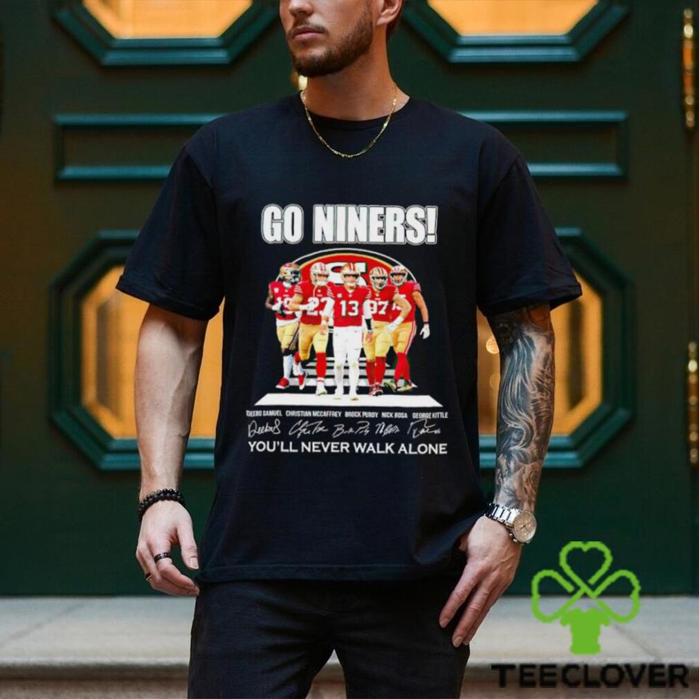 NFL San Francisco 49ers Youll Never Walk Alone signature shirt NFL San Francisco 49ers Youll Never Walk Alone signature shirt