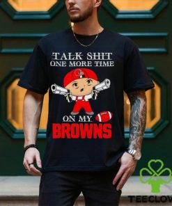 NFL Talk Shit One More Time On My Cleveland Browns shirt