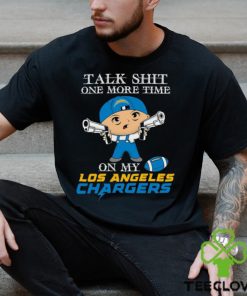 NFL Talk Shit One More Time On My Los Angeles Chargers hoodie, sweater, longsleeve, shirt v-neck, t-shirt