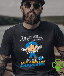 NFL Talk Shit One More Time On My Los Angeles Chargers hoodie, sweater, longsleeve, shirt v-neck, t-shirt