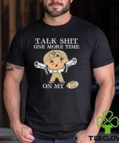 NFL Talk Shit One More Time On My New Orleans Saints hoodie, sweater, longsleeve, shirt v-neck, t-shirt