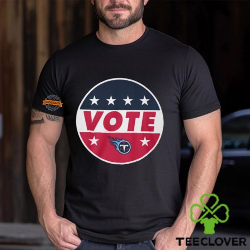 NFL VOTE Tennessee Titans Shirt