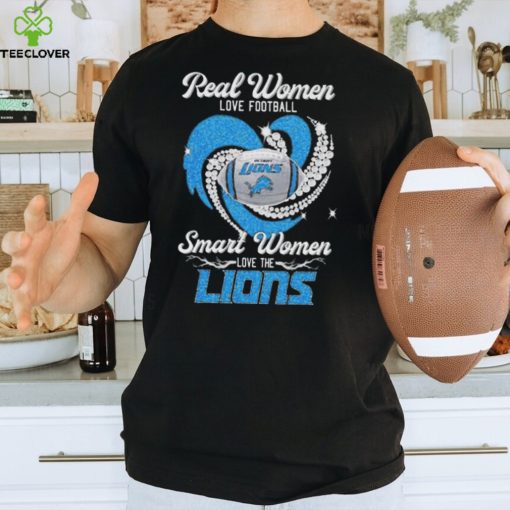 NFL real women love football smart women love the Detroit Lions football heart 2023 hoodie, sweater, longsleeve, shirt v-neck, t-shirt