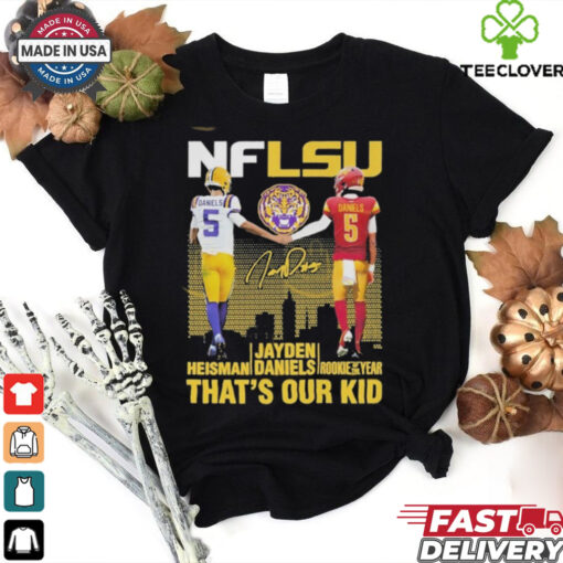 NFLSU Tiger That Our Kid Jayden Daniels Signature T Shirt