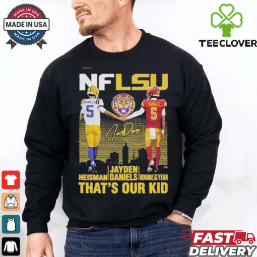 NFLSU Tiger That Our Kid Jayden Daniels Signature T Shirt