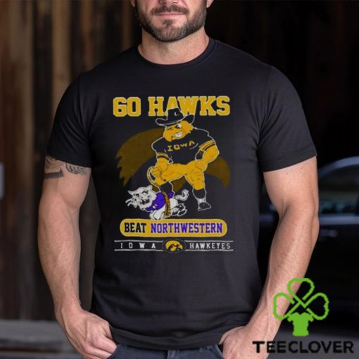 Iowa Hawkeyes Go Hawks Beat Northwestern Football T Shirt