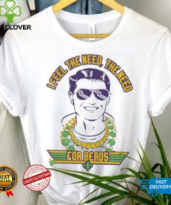 NOLA I feel the need the need for Beads shirt 3 NOLA I feel the need the need for Beads shirt
