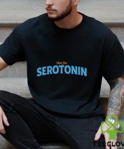 Slut For Serotonin Shirt