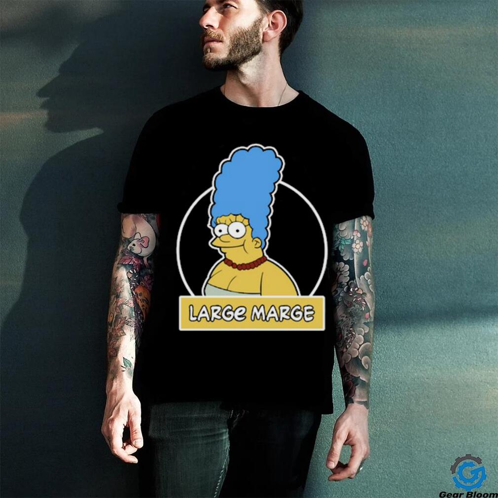 Large Marge Shirt Large Marge Shirt