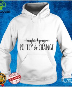 Not Just Thoughts And Prayers Politics And Change Uvalde Texas Strong Shirt