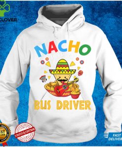 Nacho Average Bus Driver Transport Busman Cinco De Mayo T Shirt