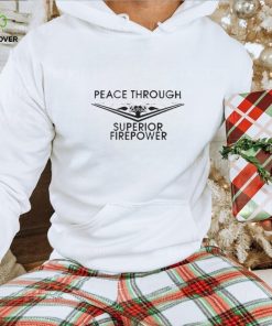 Nafo peace through superior firepower shirt