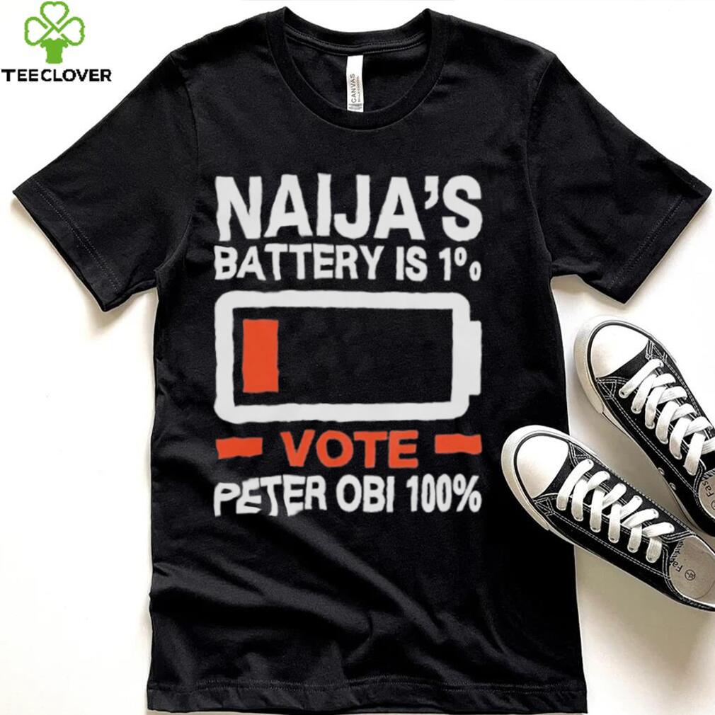 Naija’s battery is 1% vote Peter Obi 100% the battery t shirt Naija’s battery is 1% vote Peter Obi 100% the battery t shirt