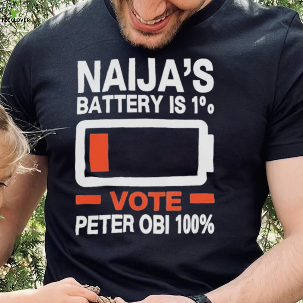 Naija’s battery is 1% vote Peter Obi 100% the battery t shirt Naija’s battery is 1% vote Peter Obi 100% the battery t shirt