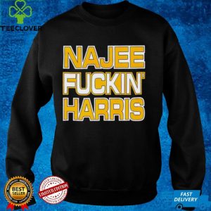 Najee fuckin’ Harris shirt
