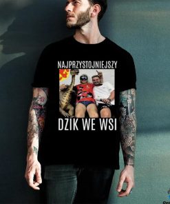 Najprzystojniejszy Dzik We Wsi Shirt 2024 Unisex T Shirt