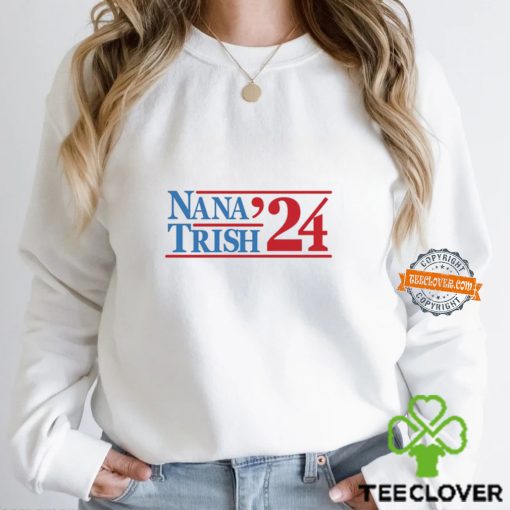 Nana & Trish 2024 Shirt