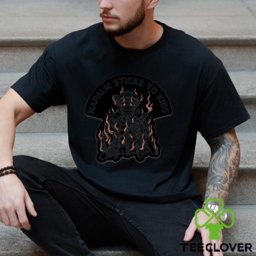 Napalm Sticks To Kids Shirt