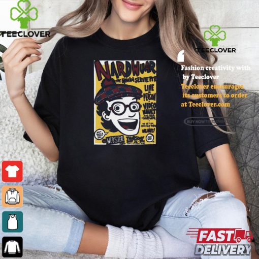 Nardwuar The Human Servia Tee Live In Person Video Vault Plus Q&A Nardwuar, Dj Set By Jonathan Toubin Thursday Sep 26, 2024 Poster Shirt